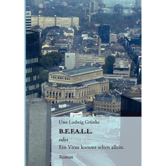 B.E.F.A.L.L.: oder Ein Virus kommt selten allein, (Paperback)