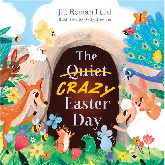 B & H Publishing The Quiet & Crazy Easter Day - Padded Board Book - Feb 2020