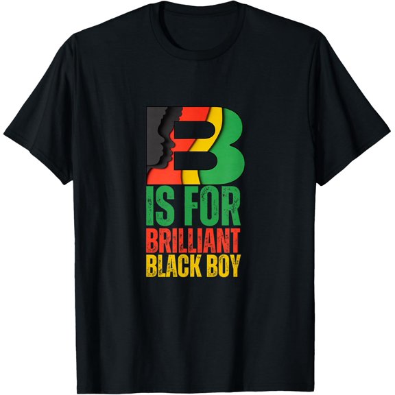 B Is For Brilliant Black Boy History Month T-Shirt