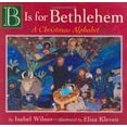thumbnail image 1 of Pre-Owned B Is for Bethlehem: A Christmas Alphabet Board Book (Unknown) 0525473238 9780525473237, 1 of 1