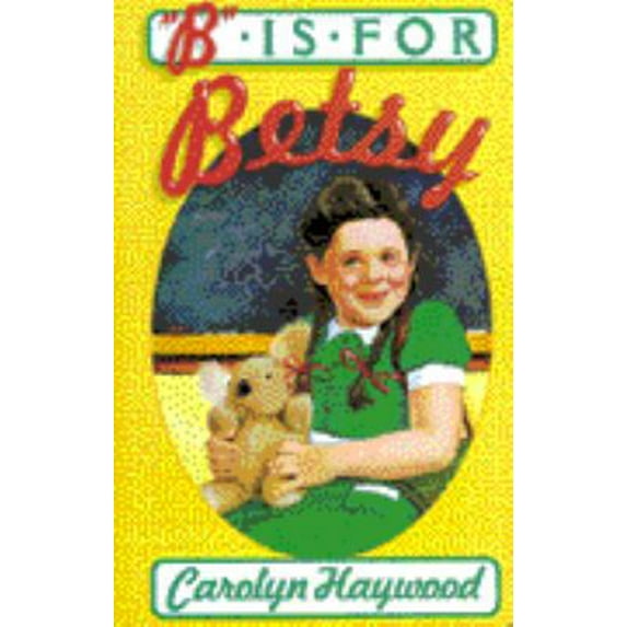 Pre-Owned B Is for Betsy (Unknown) 0152049754 9780152049751