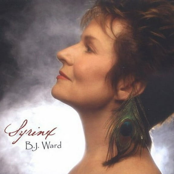 B.J. Ward - Syrinx: The Voice of the Songbird - Classical - CD
