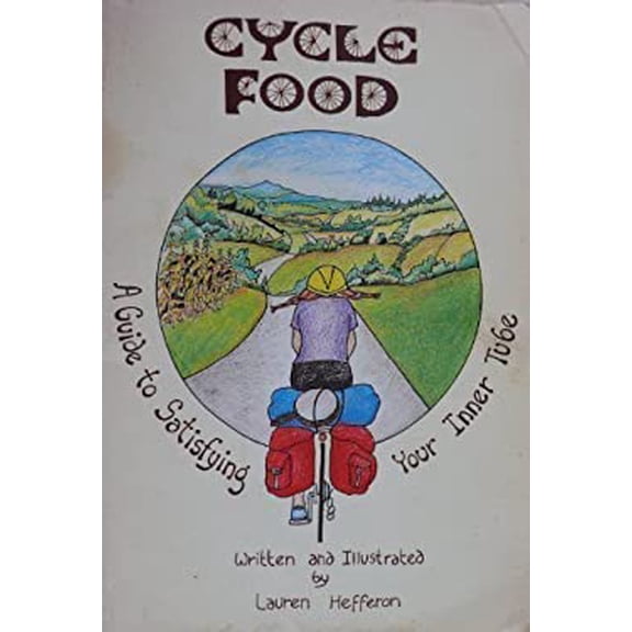 Pre-Owned Cycle Food: A Guide to Satisfying Your Inner Tube (Paperback) 089815099X 9780898150995