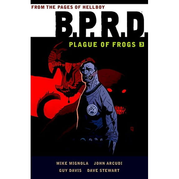 B.P.R.D.: Plague of Frogs: B.P.R.D: Plague of Frogs Volume 3 (Series #3) (Paperback)