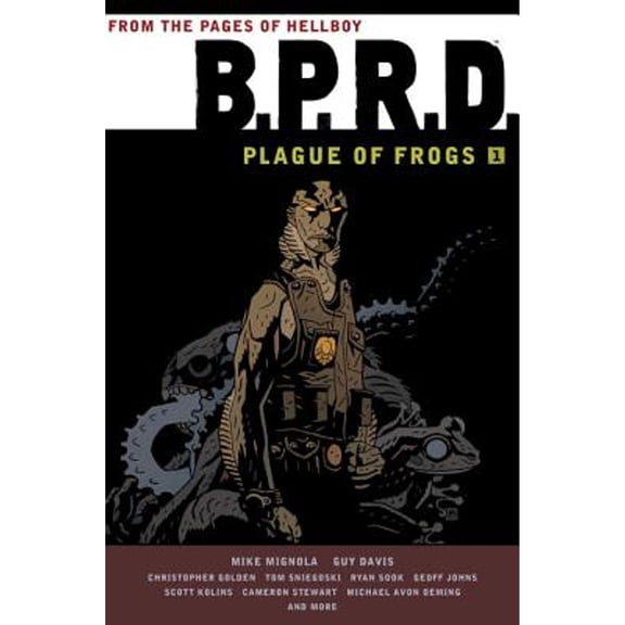 Pre-Owned B.P.R.D.: Plague of Frogs Collection, Vol. 1, 9781595826091, 1595826092, Hardcover, First Edition edition