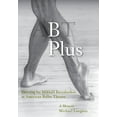 thumbnail image 1 of B Plus: Dancing for Mikhail Baryshnikov at American Ballet Theatre: A Memoir (Hardcover), 1 of 1