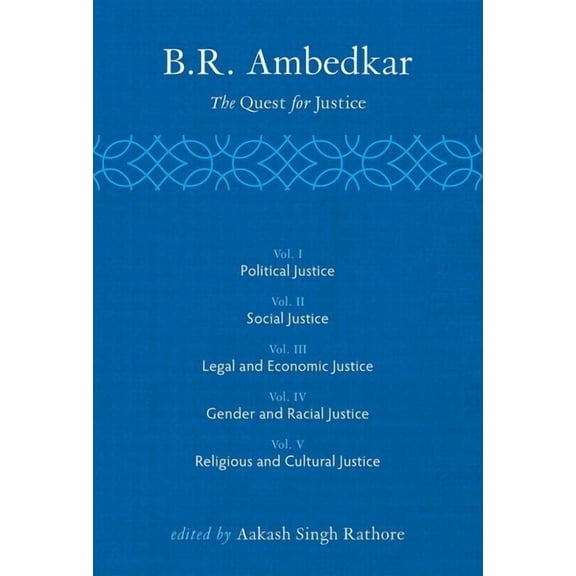 B R Ambedkar: The Quest for Justice: Vols 1-5, (Hardcover)