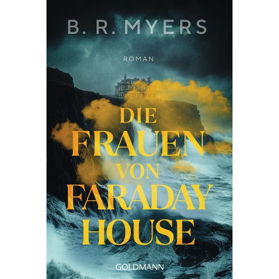 B. R. Myers,Sonja Hauser Die Frauen von Faraday House: Roman (Paperback)