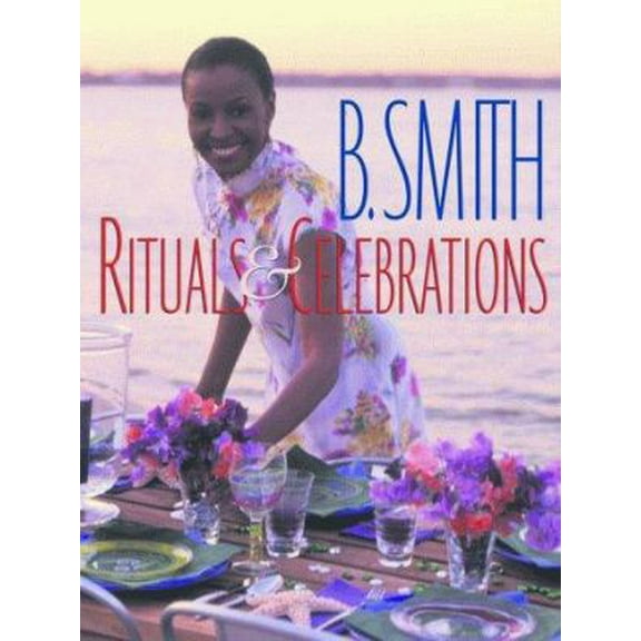 Pre-Owned B. Smith: Rituals & Celebrations