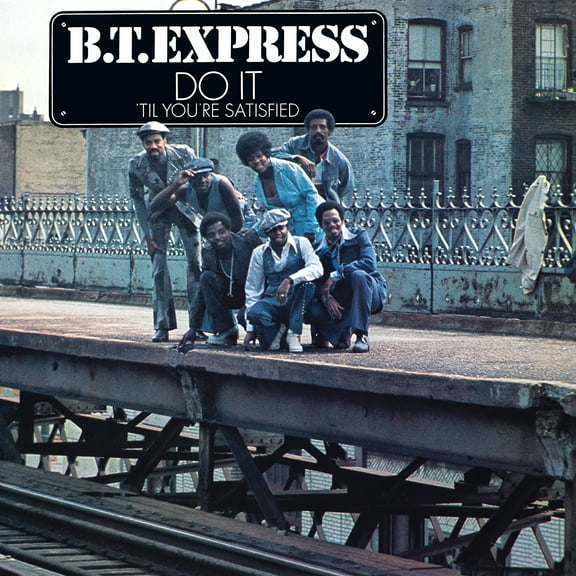 B.T. Express - Do It ('til You're Satisfied) - Music & Performance - CD
