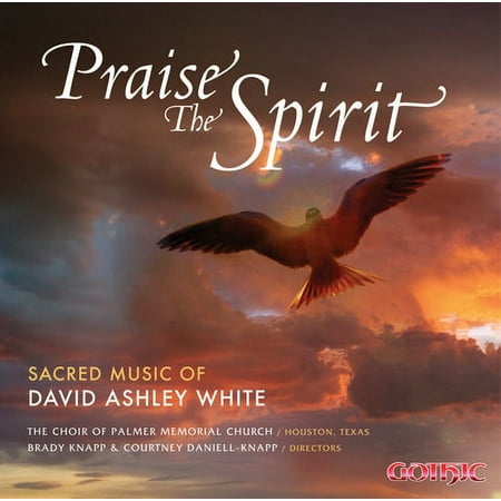 B. White - Praise the Spirit: Sacred Mu - Music & Performance - CD