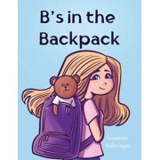 Bs in the Backpack, Paperback