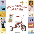 thumbnail image 1 of BÃ©bÃ© FutÃ© Mon Premier Imagier: FranÃ§ais - Anglais, (Board Book), 1 of 1
