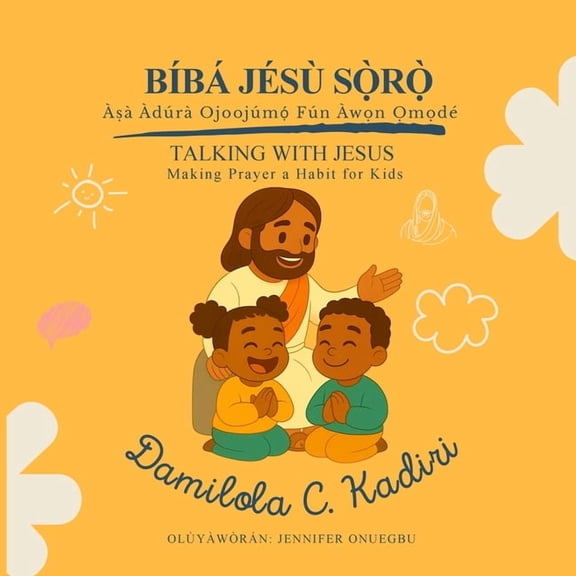 Biba Jesu Soro: Asa Adura Ojoojumo Fun Awon Omode, (Paperback)