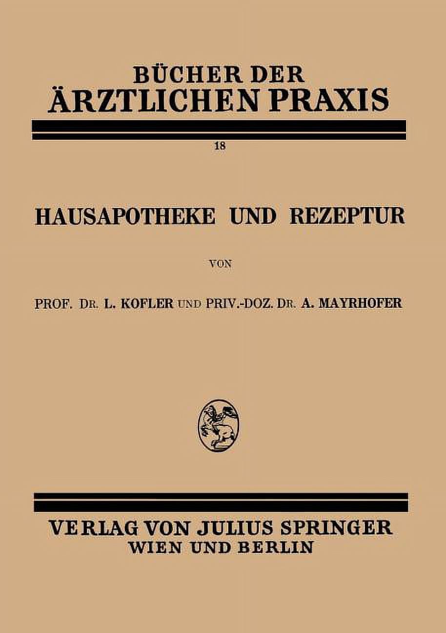 Bücher Der Ärztlichen Praxis: Hausapotheke Und Rezeptur: Band 18  (Paperback) 