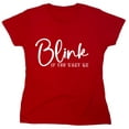 thumbnail image 1 of B*ink If You Want Me Sarcastic Humor Novelty Funny Women's Casual Tees, 1 of 3