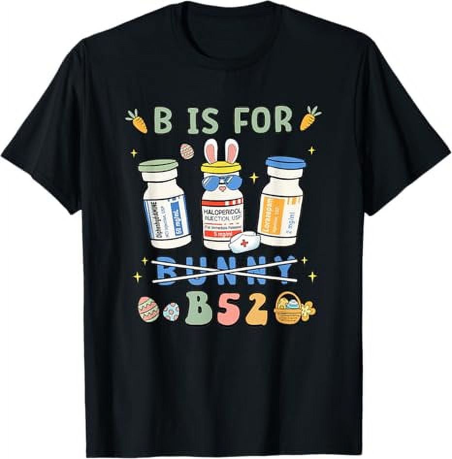 B is for B52 Benadryl Haldol Ativan TShirt