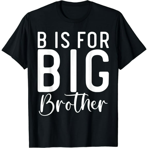 B is for Big Brother T-Shirt