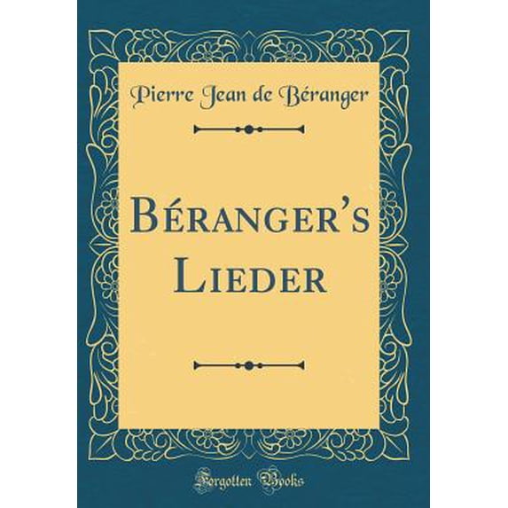Béranger's Lieder (Classic Reprint)
