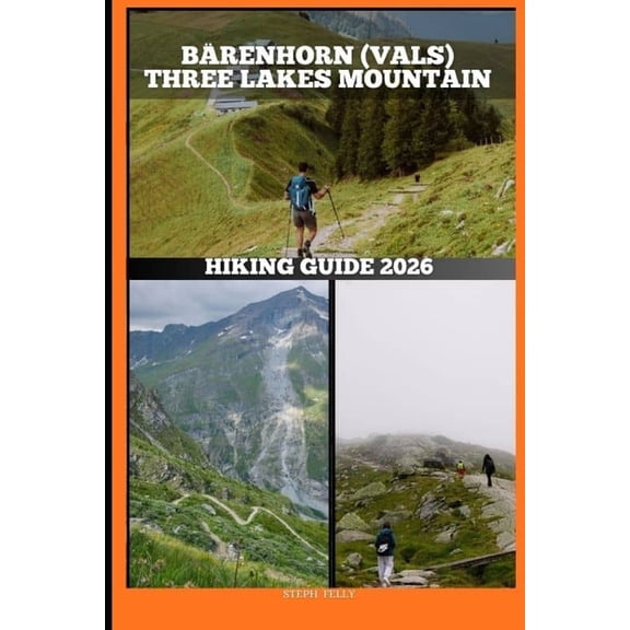 Brenhorn (Vals) Three Lakes Mountain Hiking Guide 2026, (Paperback)