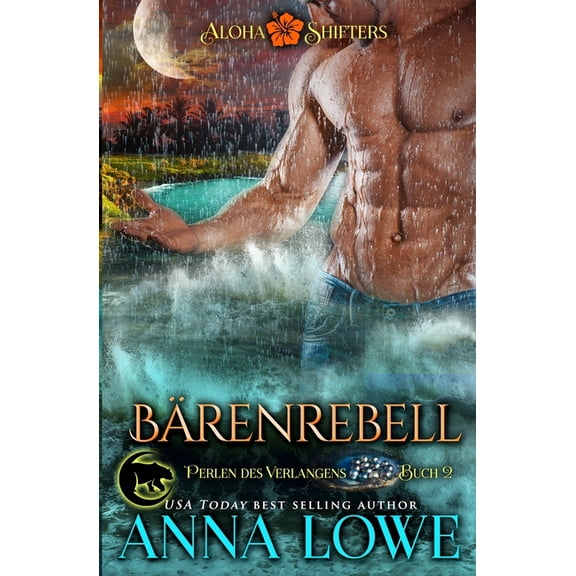 Aloha Shifters: Perlen Des Verlangens Brenrebell, Book 2, (Paperback)