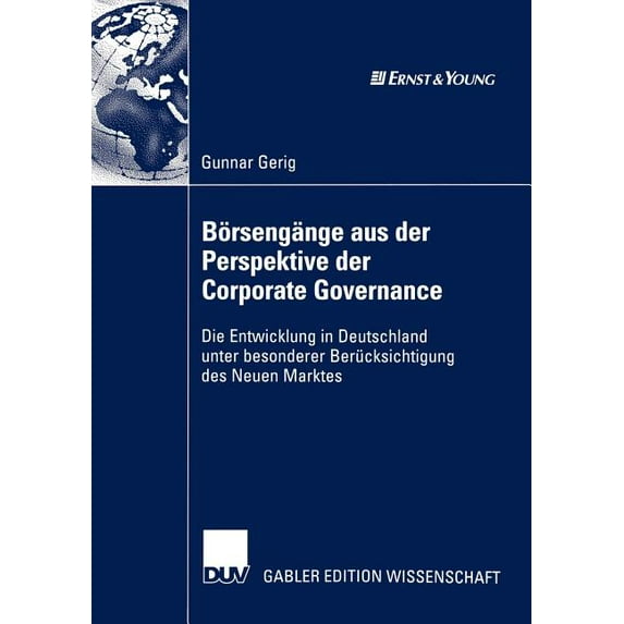 Börsengänge Aus Der Perspektive Der Corporate Governance: Die Entwicklung in Deutschland Unter Besonderer Berücksichtigu, (Paperback)