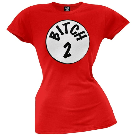 B*tch Two Juniors T-Shirt - Large