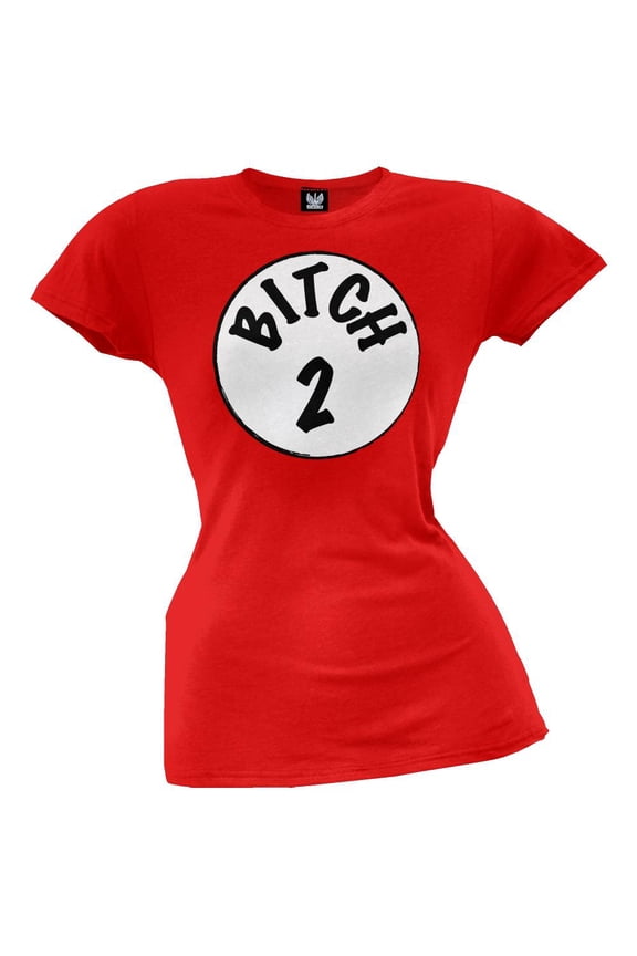 B*tch Two Juniors T-Shirt - Small