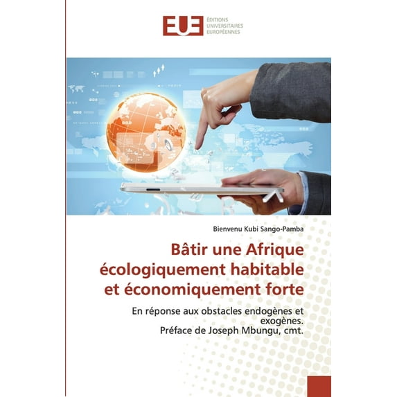 Bâtir une Afrique écologiquement habitable et économiquement forte (Paperback)