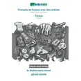 thumbnail image 1 of BABADADA Black-and-White, Français de Suisse avec des articles - Türkçe, le dictionnaire visuel - görsel sözlük : Swiss French with articles - Turkish, Visual Dictionary (Paperback), 1 of 1