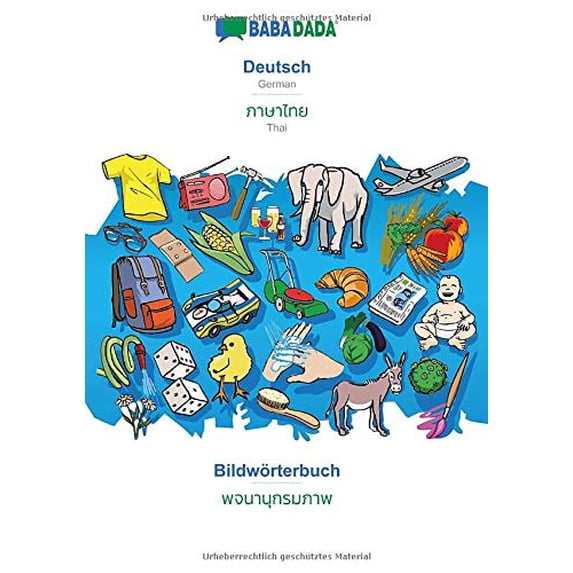 BABADADA, Deutsch - Thai in thai script , Bildwrterbuch - visual dictionary in thai script : German - Thai in thai script , visual dictionary German Edition Paperback 3749819653 9783749819652