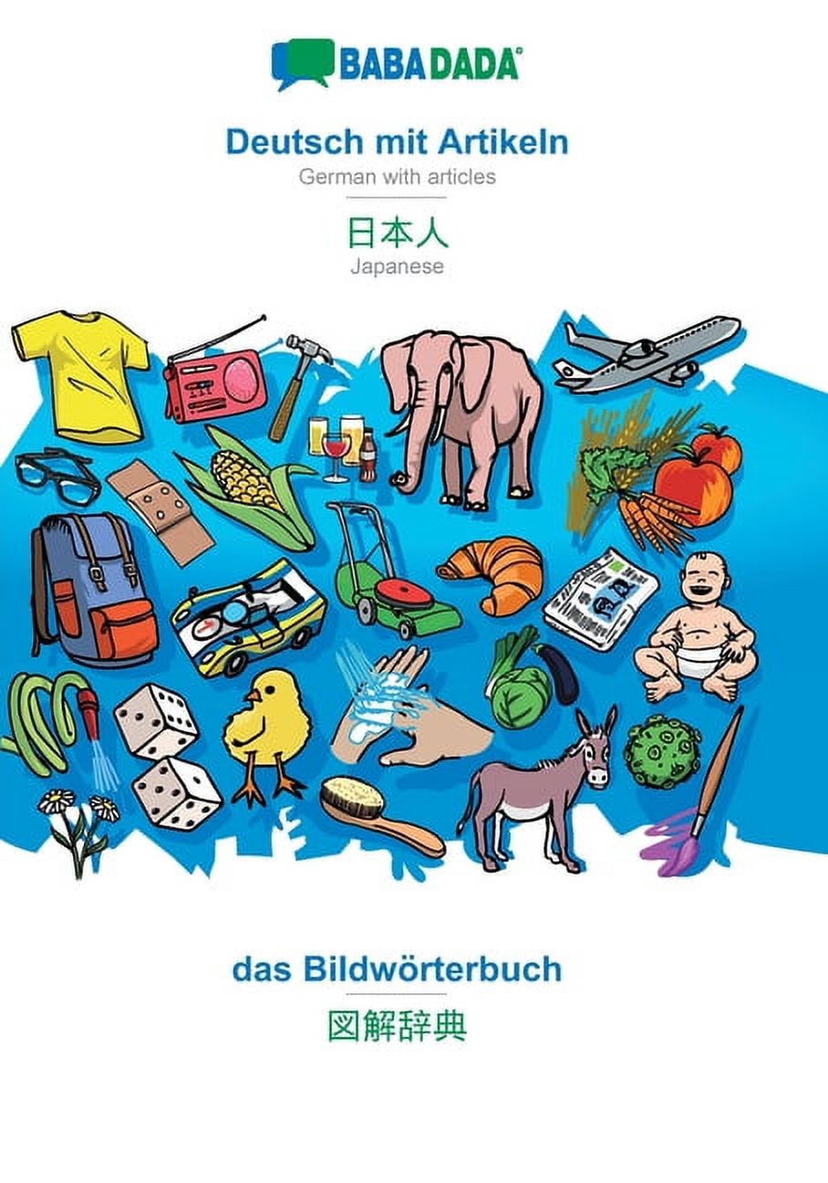 BABADADA, Deutsch mit Artikeln - Japanese (in japanese script), das Bildwörterbuch - visual dictionary (in japanese script): German with articles - Japanese (in japanese script), visual dictionary (Pa
