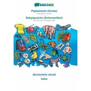 BABADADA, Papiamento Aruba - Babysprache Scherzartikel , diccionario visual - baba Papiamento Aruba - German baby language joke , visual dictionary Dutch Edition Paperback 374989843X Babada