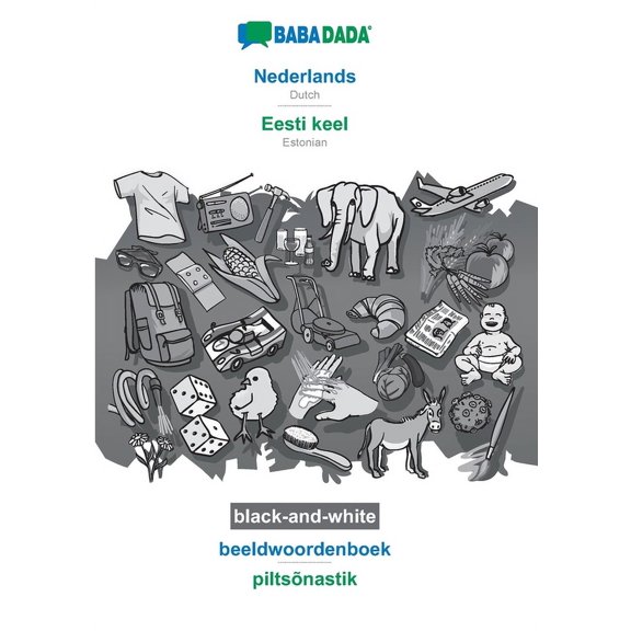 BABADADA black-and-white, Nederlands - Eesti keel, beeldwoordenboek - piltsnastik: Dutch - Estonian, visual dictionary Dutch Edition Paperback 3751154493 9783751154499 Babadada Gmbh