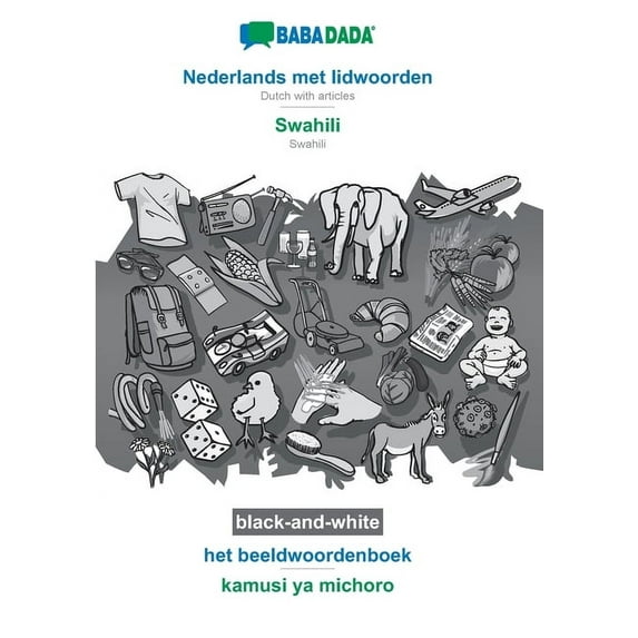 Nederlands met lidwoorden - Swahili, het beeldwoordenboek, BW: BABADADA Dutch with articles - Swahili, visual dictionary, (Paperback)