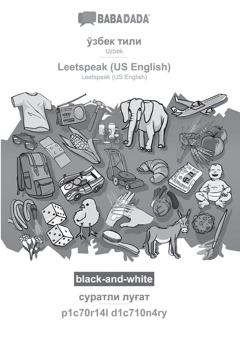 BABADADA black-and-white, Uzbek  in cyrillic script  - Leetspeak  US English , visual dictionary  in cyrillic script  - p1c70r14l d1c710n4ry: Uzbek . English , visual dictionary  Uzbek E 3752289716
