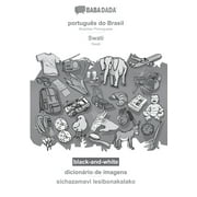 BABADADA black-and-white, portugu s do Brasil - Swati, dicion rio de imagens - sichazamavi lesibonakalako Brazilian Portuguese - Swati, visual dictionary Paperback
