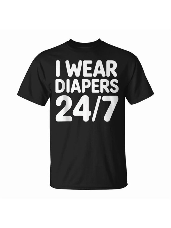 I Wear Diapers 24/7 Graphic T-Shirt, Black, S