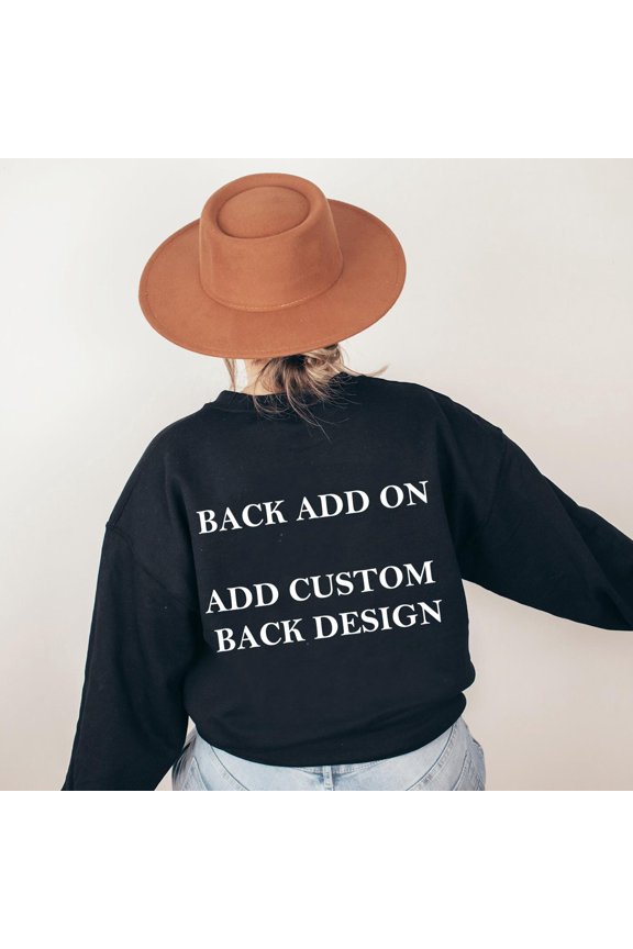 BACK ADD ON Add text or image or Logo to the back must be purchased with the listing of th