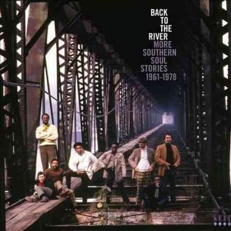 BACK TO THE RIVER:MORE SOUTHERN SOUL
