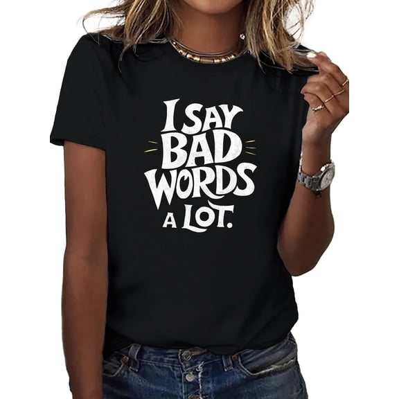 BAD words pure cotton women's T-shirt, Comfort Fit