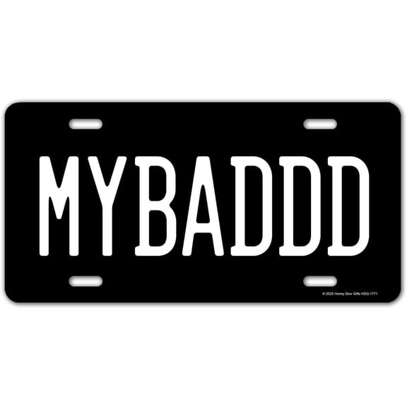 MY BADDD Decorative Front License Plate, Funny Vanity Plate, Sarcastic Novelty Aluminum Car Tag, Cute Accessories, Humor Gift for Friends Teens Coworkers, 12 inch by 6 inch, HDG-1771