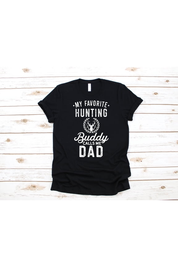 Dad Hunting Buddy Hunter Fathers Day, T-Shirt, Tank Top, Hoodie, Sweatshirt, Long Sleeve, Hoodie, Apparel Gift
