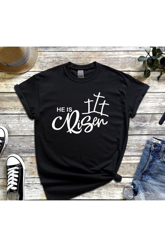 He Is Risen Shirt: Easter Sunday Faith Tee