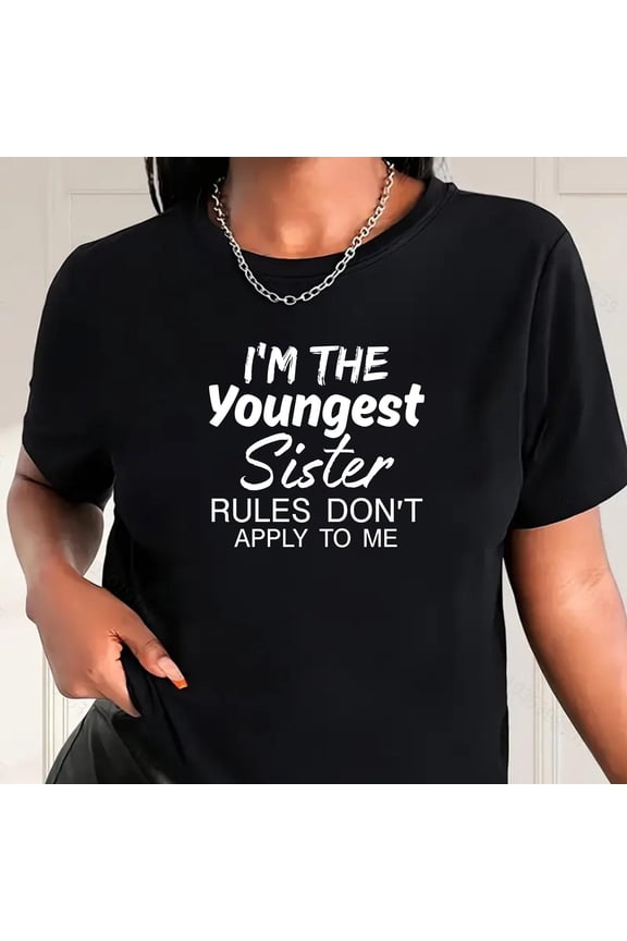 I'm the Youngest Sister Rules Don't Apply to Me T-Shirt - Sibling Shirt - Cute Big Sister Little Sister Gift -Family Matching Tee