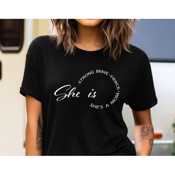 BANJOJO She Is Fierce Strong Brave She's a Mom Shirt, Strong Women Shirt, Girl Power Shirt, Mom Shirt, Strong Mom Shirt, Gift For Women Shirt