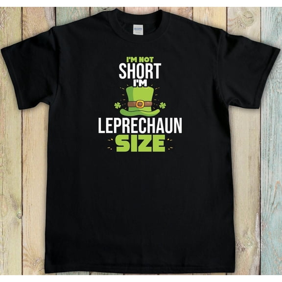 BANJOJO St.Patricks Day T-Shirt, I'm Not Short I'm leprechaun Size, St Pattys Day Shirt, Irish Tee, Lucky Charm, Hooligan Shirt