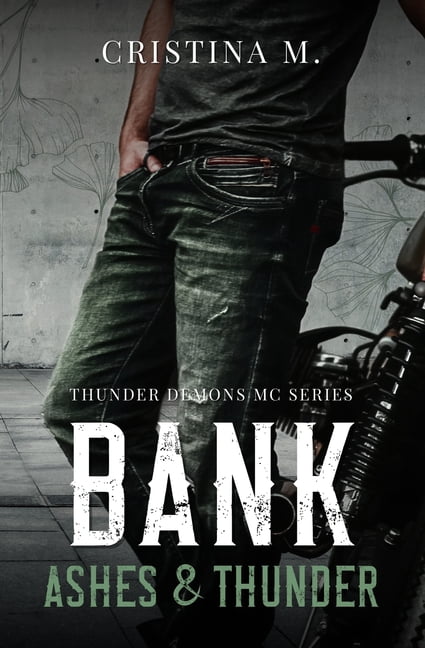 BANK - Ashes & Thunder (Vol. 2): Thunder Demons MC Series, (Paperback)