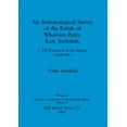 thumbnail image 1 of BAR British: An Archaeological Survey of the Parish of Wharram Percy, East Yorkshire (Paperback), 1 of 1