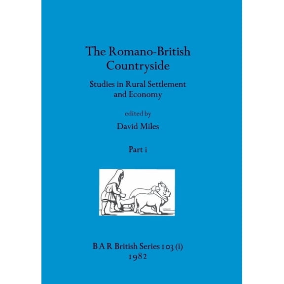 BAR British: The Romano-British Countryside, Part i (Paperback)